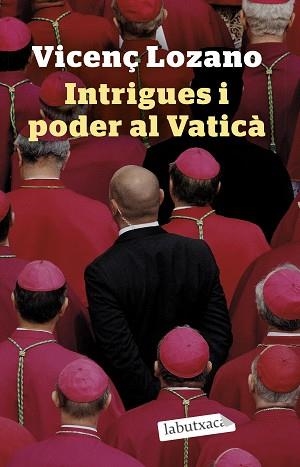 INTRIGUES I PODER AL VATICÀ | 9788418572746 | LOZANO, VICENÇ | Llibreria Aqualata | Comprar llibres en català i castellà online | Comprar llibres Igualada