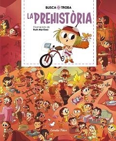 BUSCA I TROBA. LA PREHISTÒRIA | 9788413890104 | MARTÍNEZ, RUTH | Llibreria Aqualata | Comprar llibres en català i castellà online | Comprar llibres Igualada