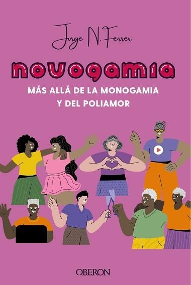 NOVOGAMIA. MÁS ALLÁ DE LA MONOGAMIA Y DEL POLIAMOR | 9788441545205 | N. FERRER, JORGE | Llibreria Aqualata | Comprar llibres en català i castellà online | Comprar llibres Igualada