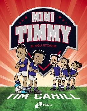 MINI TIMMY, 7. EL NOU FITXATGE | 9788413491608 | CAHILL, TIM | Llibreria Aqualata | Comprar llibres en català i castellà online | Comprar llibres Igualada