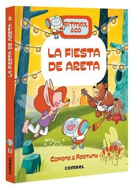 BITMAX & CO 6. LA FIESTA DE ARETA | 9788491018063 | COPONS RAMON, JAUME | Llibreria Aqualata | Comprar libros en catalán y castellano online | Comprar libros Igualada