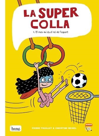 SUPERCOLLA 4, LA. EL MEU AVI ÉS EL REI DE L'ESPORT | 9788418101137 | BEIGEL, CHRISTINE / FOUILLET, PIERRE | Llibreria Aqualata | Comprar llibres en català i castellà online | Comprar llibres Igualada