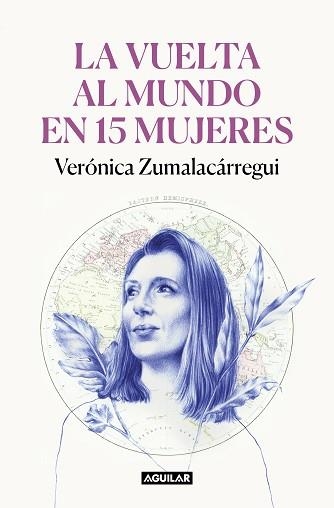 VUELTA AL MUNDO EN 15 MUJERES, LA | 9788403522534 | ZUMALACÁRREGUI, VERÓNICA | Llibreria Aqualata | Comprar llibres en català i castellà online | Comprar llibres Igualada