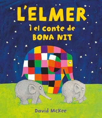 ELMER I EL CONTE DE BONA NIT, L' | 9788448859596 | MCKEE, DAVID | Llibreria Aqualata | Comprar llibres en català i castellà online | Comprar llibres Igualada