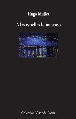 A LAS ESTRELLAS LO INMENSO | 9788498953909 | MÚJICA, HUGO | Llibreria Aqualata | Comprar llibres en català i castellà online | Comprar llibres Igualada