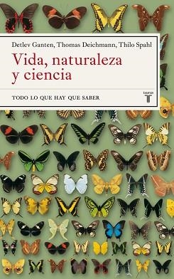 VIDA, NATURALEZA Y CIENCIA. TODO LO QUE HAY QUE SABER | 9788430605385 | GANTEN, DETLEV | Llibreria Aqualata | Comprar llibres en català i castellà online | Comprar llibres Igualada