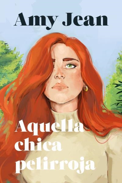 AQUELLA CHICA PELIRROJA | 9788417421410 | JEAN, AMY | Llibreria Aqualata | Comprar llibres en català i castellà online | Comprar llibres Igualada