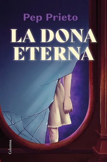 DONA ETERNA, LA | 9788466428675 | PRIETO, PEP | Llibreria Aqualata | Comprar llibres en català i castellà online | Comprar llibres Igualada