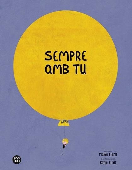 SEMPRE AMB TU | 9788413891842 | LEACH, MARÍA / KLEIN, KATIA | Llibreria Aqualata | Comprar llibres en català i castellà online | Comprar llibres Igualada