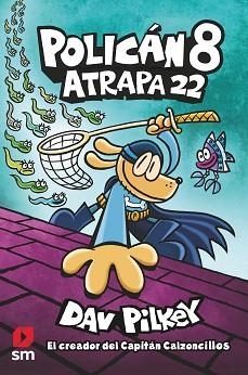 POLICÁN 8: ATRAPA 22 | 9788413923604 | PILKEY, DAV | Llibreria Aqualata | Comprar llibres en català i castellà online | Comprar llibres Igualada