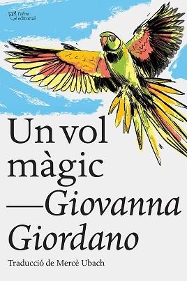 UN VOL MÀGIC | 9788412438215 | GIORDANO, GIOVANNA | Llibreria Aqualata | Comprar llibres en català i castellà online | Comprar llibres Igualada