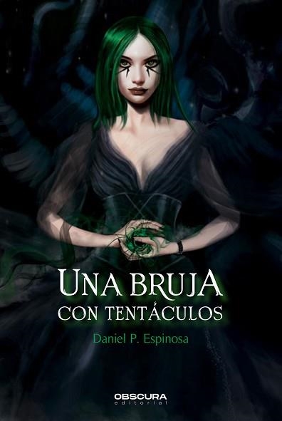 UNA BRUJA CON TENTÁCULOS | 9788412382747 | ESPINOSA, DANIEL P. | Llibreria Aqualata | Comprar llibres en català i castellà online | Comprar llibres Igualada