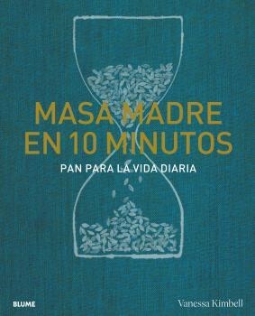 MASA MADRE EN 10 MINUTOS | 9788418725739 | KIMBELL, VANESSA | Llibreria Aqualata | Comprar llibres en català i castellà online | Comprar llibres Igualada