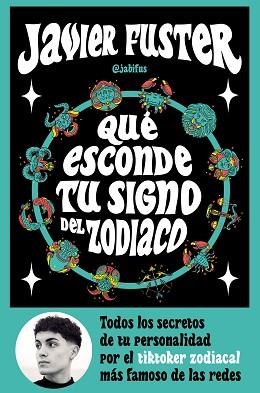 QUÉ ESCONDE TU SIGNO DEL  ZODIACO | 9788427049499 | FUSTER, JAVIER  (@JABIFUS) | Llibreria Aqualata | Comprar llibres en català i castellà online | Comprar llibres Igualada