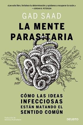 MENTE PARASITARIA, LA.  CÓMO LAS IDEAS INFECCIOSAS ESTÁN MATANDO EL SENTIDO COMÚN | 9788423433285 | SAAD, GAD | Llibreria Aqualata | Comprar llibres en català i castellà online | Comprar llibres Igualada