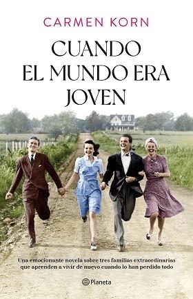 CUANDO EL MUNDO ERA JOVEN | 9788408254379 | KORN, CARMEN | Llibreria Aqualata | Comprar llibres en català i castellà online | Comprar llibres Igualada