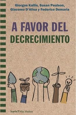 A FAVOR DEL DECRECIMIENTO | 9788418826405 | KALLIS, GIORGIOS  Y OTROS | Llibreria Aqualata | Comprar llibres en català i castellà online | Comprar llibres Igualada