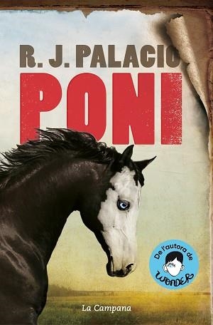 PONI (EDICIÓ EN CATALÀ) | 9788418226557 | PALACIO, R.J. | Llibreria Aqualata | Comprar llibres en català i castellà online | Comprar llibres Igualada