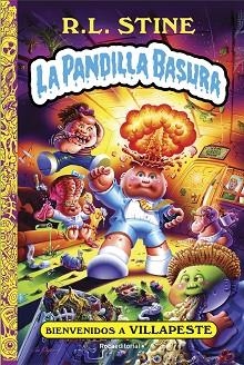 BIENVENIDOS A VILLAPESTE. LA PANDILLA BASURA 1 | 9788418557750 | STINE, R.L. | Llibreria Aqualata | Comprar llibres en català i castellà online | Comprar llibres Igualada