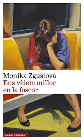 ENS VÈIEM MILLOR EN LA FOSCOR | 9788418807831 | ZGUSTOVA, MONIKA | Llibreria Aqualata | Comprar llibres en català i castellà online | Comprar llibres Igualada