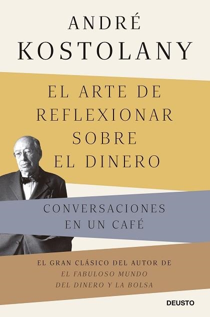 ARTE DE REFLEXIONAR SOBRE EL DINERO, EL | 9788423433339 | KOSTOLANY, ANDRÉ | Llibreria Aqualata | Comprar llibres en català i castellà online | Comprar llibres Igualada