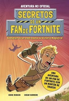 SECRETOS DE UN FAN DE FORTNITE | 9788408252252 | ROBSON, EDDIE | Llibreria Aqualata | Comprar llibres en català i castellà online | Comprar llibres Igualada