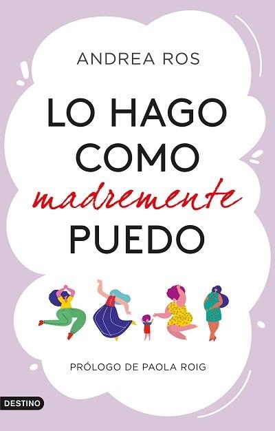 LO HAGO COMO MADREMENTE PUEDO | 9788423360925 | ROS, ANDREA | Llibreria Aqualata | Comprar llibres en català i castellà online | Comprar llibres Igualada