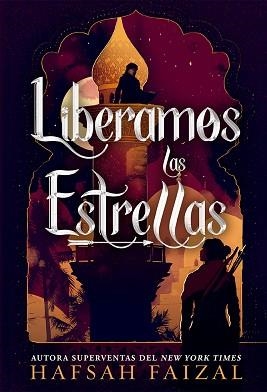 LIBERAMOS LAS ESTRELLAS | 9788418002182 | FAIZAL, HAFSAH | Llibreria Aqualata | Comprar llibres en català i castellà online | Comprar llibres Igualada