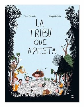 TRIBU QUE APESTA, LA | 9788494843938 | GRAVEL, ELISE / LE HUCHE, MAGALI | Llibreria Aqualata | Comprar llibres en català i castellà online | Comprar llibres Igualada