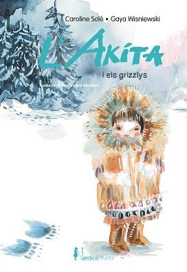 AKITA I ELS GRIZZLYS, L' | 9788418930737 | SOLE, CAROLINE | Llibreria Aqualata | Comprar llibres en català i castellà online | Comprar llibres Igualada