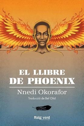 LLIBRE DE PHOENIX, EL | 9788417925826 | OKORAFOR, NNEDI | Llibreria Aqualata | Comprar llibres en català i castellà online | Comprar llibres Igualada