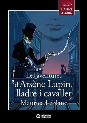 AVENTURES D'ARSÈNE LUPIN, LLADRE I CAVALLER, LES (CLÀSSICS A MIDA) | 9788448955861 | LEBLANC, MAURICE | Llibreria Aqualata | Comprar libros en catalán y castellano online | Comprar libros Igualada