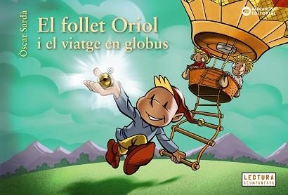 FOLLET ORIOL I EL VIATGE EN GLOBUS, EL | 9788448958060 | SARDÀ, ÒSCAR | Llibreria Aqualata | Comprar llibres en català i castellà online | Comprar llibres Igualada