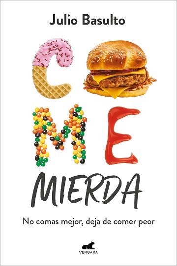 COME MIERDA | 9788418620447 | BASULTO, JULIO | Llibreria Aqualata | Comprar llibres en català i castellà online | Comprar llibres Igualada