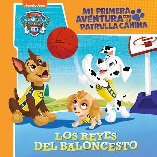 REYES DEL BALONCESTO, LOS (MI PRIMERA AVENTURA CON LA PATRULLA CANINA | PAW PATROL) | 9788448859817 | Llibreria Aqualata | Comprar llibres en català i castellà online | Comprar llibres Igualada