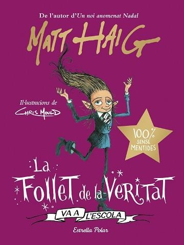 FOLLET DE LA VERITAT VA A L'ESCOLA, LA | 9788413892092 | HAIG, MATT | Llibreria Aqualata | Comprar llibres en català i castellà online | Comprar llibres Igualada