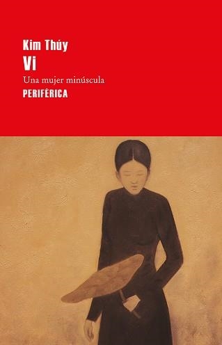 VI. UNA MUJER MINÚSCULA | 9788416291700 | THÚY, KIM | Llibreria Aqualata | Comprar llibres en català i castellà online | Comprar llibres Igualada