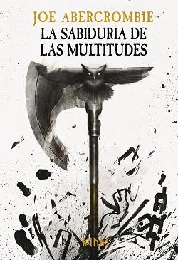 SABIDURÍA DE LAS MULTITUDES, LA (LA ERA DE LA LOCURA 3) | 9788413627304 | ABERCROMBIE, JOE | Llibreria Aqualata | Comprar llibres en català i castellà online | Comprar llibres Igualada