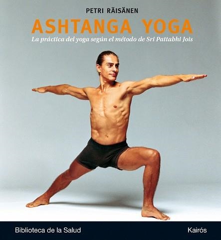 ASHTANGA YOGA | 9788499884097 | RÄISÄNEN, PETRI | Llibreria Aqualata | Comprar llibres en català i castellà online | Comprar llibres Igualada