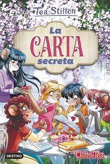 CLUB DE TEA. LA CARTA SECRETA | 9788408252481 | STILTON, TEA | Llibreria Aqualata | Comprar llibres en català i castellà online | Comprar llibres Igualada