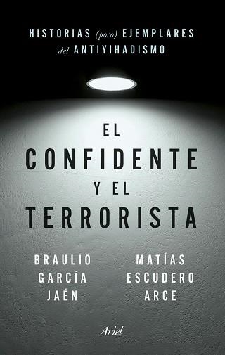 CONFIDENTE Y EL TERRORISTA, EL | 9788434435148 | GARCÍA JAÉN, BRAULIO / ESCUDERO ARCE, MATÍAS | Llibreria Aqualata | Comprar llibres en català i castellà online | Comprar llibres Igualada