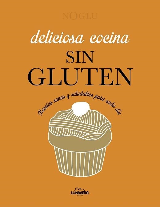 DELICIOSA COCINA SIN GLUTEN | 9788418820403 | JULES, FRÉDÉRIQUE / LEPOUTRE, JENNIFER / YANASE, MITSURU | Llibreria Aqualata | Comprar llibres en català i castellà online | Comprar llibres Igualada