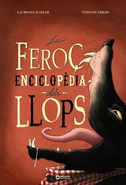 FEROÇ ENCICLOPÈDIA DELS LLOPS, LA | 9788448955496 | KUBLER, LAURENCE | Llibreria Aqualata | Comprar llibres en català i castellà online | Comprar llibres Igualada