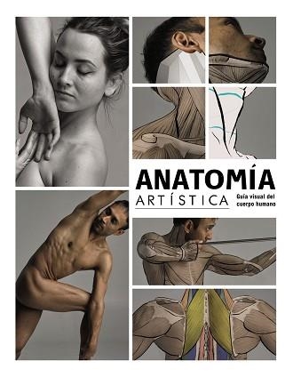 ANATOMÍA ARTÍSTICA | 9788441544574 | 3DTOTALPUBLISHING | Llibreria Aqualata | Comprar llibres en català i castellà online | Comprar llibres Igualada