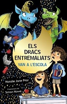 DRACS ENTREMALIATS 2, ELS. ELS DRACS ENTREMALIATS VAN A L'ESCOLA | 9788413490892 | PRIOR, NATALIE JANE | Llibreria Aqualata | Comprar llibres en català i castellà online | Comprar llibres Igualada