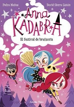 ANNA KADABRA 8. EL FESTIVAL DE BRUIXERIA | 9788413891699 | MAÑAS, PEDRO / SIERRA LISTÓN, DAVID | Llibreria Aqualata | Comprar llibres en català i castellà online | Comprar llibres Igualada