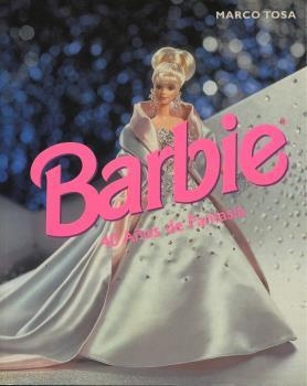 BARBIE, 40 AÑOS DE FANTASIA | 9781900826143 | TOSA, MARCO | Llibreria Aqualata | Comprar llibres en català i castellà online | Comprar llibres Igualada