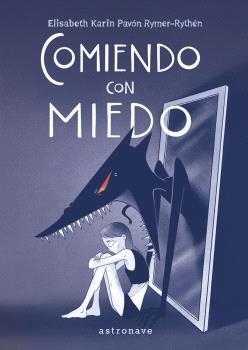 COMIENDO CON MIEDO | 9788467950298 | PAVÓN RYMER-RYTHÉN, ELISABETH KARIN  | Llibreria Aqualata | Comprar llibres en català i castellà online | Comprar llibres Igualada