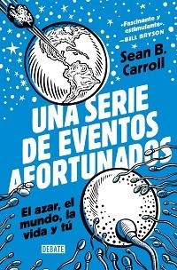 UNA SERIE DE EVENTOS AFORTUNADOS | 9788418619199 | CARROLL, SEAN B. | Llibreria Aqualata | Comprar llibres en català i castellà online | Comprar llibres Igualada