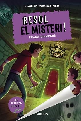 RESOL EL MISTERI! 3. L'HOTEL ENCANTAT | 9788427225886 | MAGAZINER, LAUREN | Llibreria Aqualata | Comprar llibres en català i castellà online | Comprar llibres Igualada